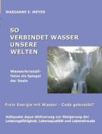 So Verbindet Wasser Unsere Welten di Marianne E Meyer edito da Books On Demand