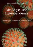 Die Angst- und Lügenpandemie di Andreas Sönnichsen edito da Books on Demand