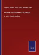 Annalen der Chemie und Pharmacie di Friedrich Wöhler, Justus Liebig, Hermann Kopp edito da Salzwasser-Verlag GmbH