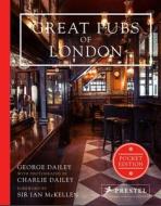 Great Pubs Of London: Pocket Edition di George Dailey edito da Prestel