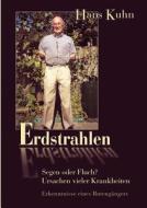 Erdstrahlen - Segen Oder Fluch di Hans Kuhn edito da Books On Demand