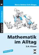 Mathematik im Alltag. 3./4. Klasse di Marco Bettner, Erik Dinges edito da Persen Verlag i.d. AAP