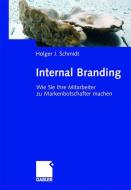Internal Branding di Holger Schmidt edito da Gabler, Betriebswirt.-Vlg