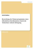 Beurteilung des Traineeprogramms eines öffentlichen Kreditinstituts durch die Teilnehmer mittels Befragung di Astrid Walther edito da Diplom.de
