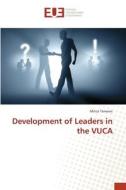 Development Of Leaders In The Vuca di MILICA TOMOVIC edito da Lightning Source Uk Ltd