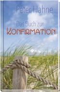 Das Buch zur Konfirmation di Peter Hahne edito da mediaKern GmbH