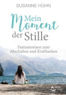 Mein Moment der Stille di Susanne Hühn edito da Schirner Verlag