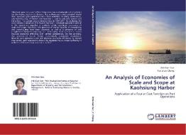 An Analysis of Economies of Scale and Scope at Kaohsiung Harbor di Jhih-Sian Sun, Yue-shan Chang edito da LAP Lambert Academic Publishing