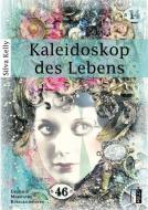 Kaleidoskop des Lebens di Silva Kelly edito da MEDU Verlag
