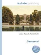 Sanssouci di Jesse Russell, Ronald Cohn edito da Book On Demand Ltd.