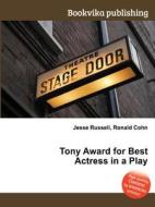 Tony Award For Best Actress In A Play edito da Book On Demand Ltd.
