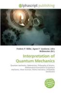Interpretation of Quantum Mechanics edito da Alphascript Publishing