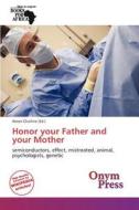 Honor Your Father and Your Mother edito da Onym Press