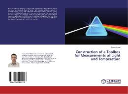 Construction of a Toolbox for Measurements of Light and Temperature di Aryan Ahmed edito da LAP Lambert Academic Publishing