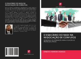 O EQUILÍBRIO DO NASH NA NEGOCIAÇÃO DE CONFLITOS di Ernesto Herrera Vignola edito da Edições Nosso Conhecimento