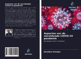 Aspecten van de wereldwijde COVID-19 pandemie di Haradhan Mohajan edito da Uitgeverij Onze Kennis