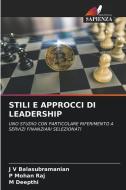 STILI E APPROCCI DI LEADERSHIP di J V Balasubramanian, P. Mohan Raj, M. Deepthi edito da Edizioni Sapienza