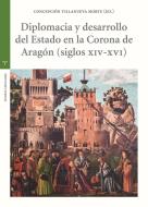Diplomacia y desarrollo del Estado en la Corona de Aragón, s. XIV-XVI di Concepción Villanueva Morte edito da Ediciones Trea, S.L. 