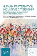 Human Fraternity & Inclusive Citizenship di Petito Fabio Petito edito da Ledizioni