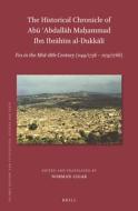The Historical Chronicle of Abū ʿabdallāh Maḥammad Ibn Ibrāhīm Al-Dukkālī: Fes in the Mid-18th Century (1149/ di Norman Cigar edito da BRILL ACADEMIC PUB