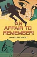 An Affair to Remember di MS Harkeerat Anand edito da Srishti Publishers & Distributors