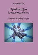 Työyhteisöjen luottamuspääoma di Tiina Kähkönen edito da Books on Demand