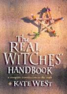 The Real Witches' Handbook di Kate West edito da HarperCollins Publishers