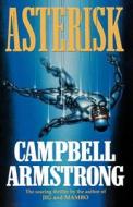 Asterisk di Campbell Armstrong edito da Harpercollins Publishers