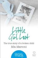 Little Girl Lost di Mia Marconi edito da HarperCollins Publishers