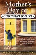 Mother's Day on Coronation Street di Maggie Sullivan edito da HarperCollins Publishers
