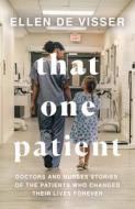 That One Patient di Ellen de Visser edito da Harpercollins Publishers