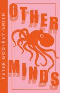 Other Minds di Peter Godfrey-Smith edito da HarperCollins Publishers