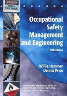 Occupational Safety Management and Engineering di Willie Hammer, Dennis Price edito da Pearson Education (US)