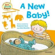 Oxford Reading Tree Read With Biff, Chip, and Kipper: First Experiences: A New Baby! di Rod Hunt, Ms Annemarie Young edito da Oxford University Press