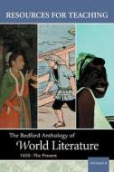 Resources for Teaching Bedford Anthology of World Literature, Package B di Paul Davis, Gary Harrison, David M. Johnson edito da Bedford Books
