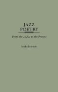 Jazz Poetry di Sascha Feinstein edito da Greenwood Press