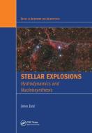 Stellar Explosions di Jordi Jose edito da Taylor & Francis Ltd