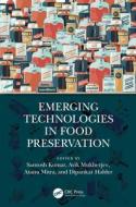 Emerging Technologies In Food Preservation edito da Taylor & Francis Ltd