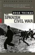 The Spanish Civil War: Revised Edition di Hugh Thomas edito da MODERN LIB