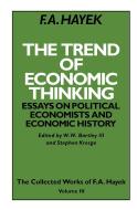 The Trend of Economic Thinking di Friedrich A. Von Hayek edito da ROUTLEDGE