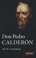 Don Pedro Calder¿n di Don W. Cruickshank edito da Cambridge University Press