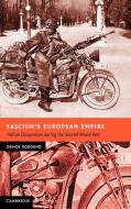Fascism's European Empire di Davide Rodogno edito da Cambridge University Press