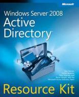 Windows Server 2008 Active Directory Resource Kit di Stan Riemer, Kezema Conan, Mike Mulcare, Byron Wright edito da Microsoft Press,u.s.