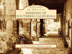 Missions of Southern California di James Osborne edito da ARCADIA PUB (SC)
