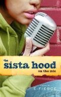 The Sista Hood: On the Mic di E-Fierce edito da ATRIA
