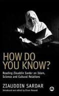 How Do You Know? di Ziauddin Sardar edito da Pluto Press