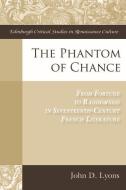 The Phantom of Chance di John D. Lyons edito da Edinburgh University Press