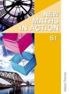 New Maths In Action S1/1 Pupil's Book di Robin D. Howat, Edward C. K. Mullan, Ken Nisbet, Glenys Marra, Ruth Murray, J. Thomson, D. Brown, D. Thomas edito da Oxford University Press