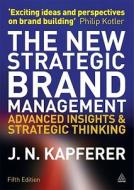 The New Strategic Brand Management The New Strategic Brand Management