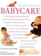 The New Guide To Babycare di Alison Mackonochie edito da Anness Publishing